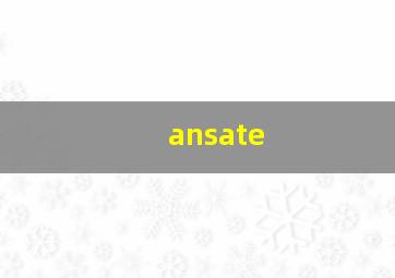 ansate