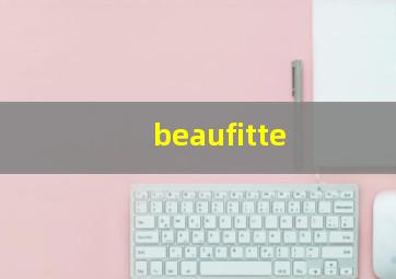 beaufitte